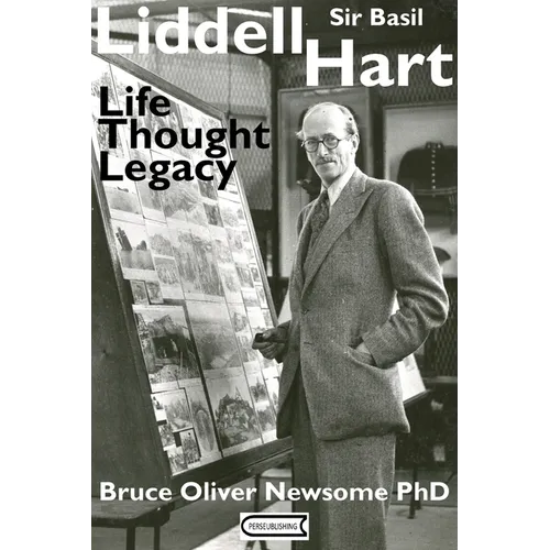 Sir Basil Liddell Hart: Life, Thought, Legacy - Paperback