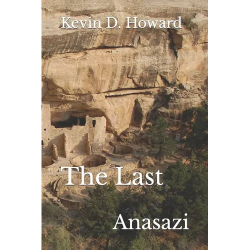 The Last Anasazi - Paperback