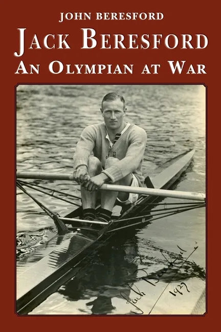 Jack Beresford: an Olympian at War - Paperback