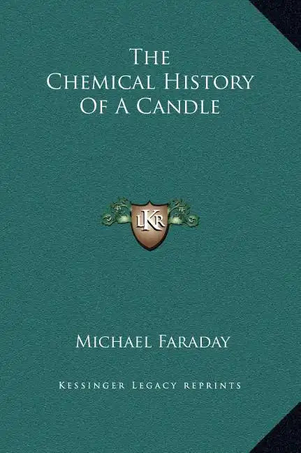 The Chemical History of a Candle - Hardcover