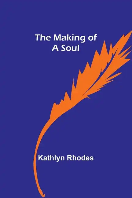 The Making of a Soul - Paperback