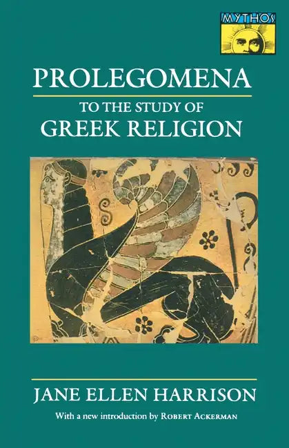Prolegomena to the Study of Greek Religion - Paperback