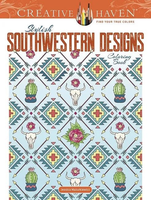 Creative Haven Stylish Southwestern Designs Coloring Book - Paperback