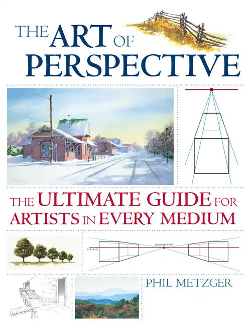 The Art of Perspective: The Ultimate Guide for Artists in Every Medium - Paperback