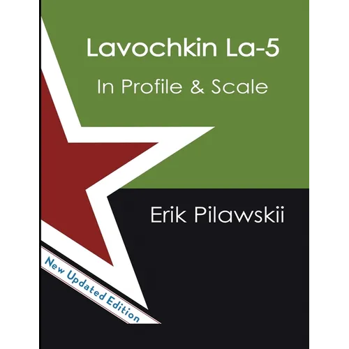The Lavochkin La-5 Family In Profile & Scale - Paperback