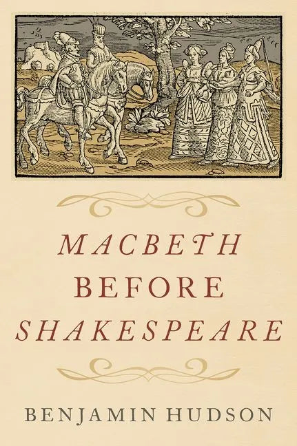 Macbeth Before Shakespeare - Hardcover