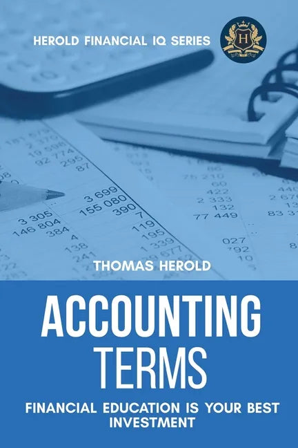 Accounting Terms - Financial Education Is Your Best Investment - Paperback