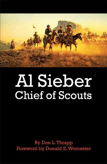 Al Sieber Chief of Scouts - Paperback