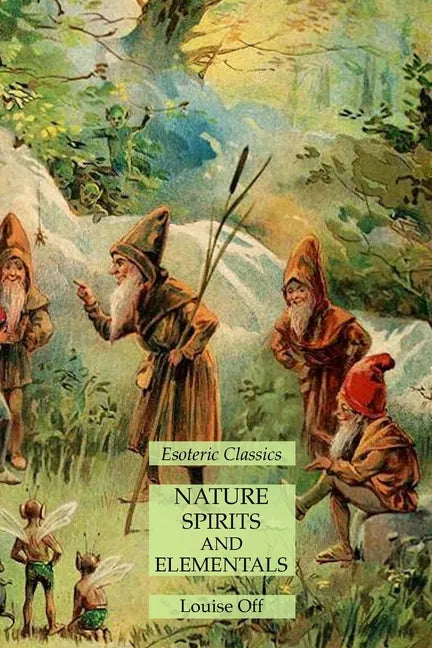 Nature Spirits and Elementals: Esoteric Classics - Paperback