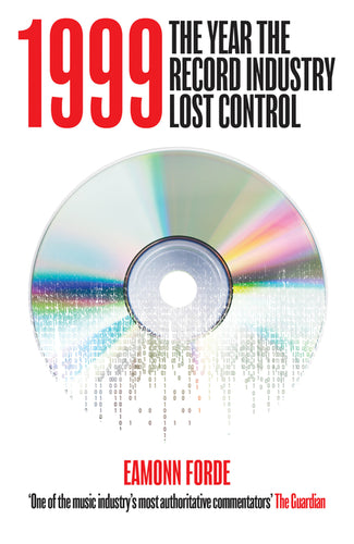 1999: The Year the Record Industry Lost Control - Hardcover