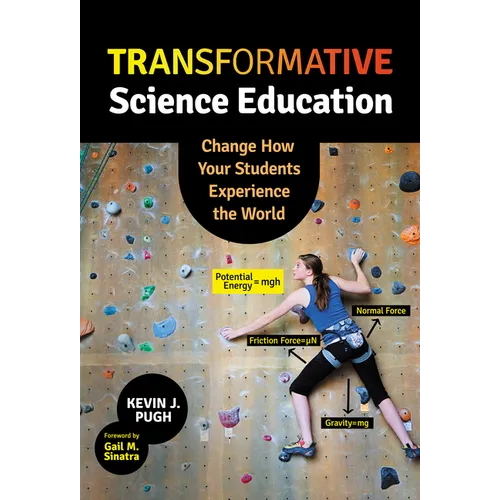 Transformative Science Education: Change How Your Students Experience the World - Paperback