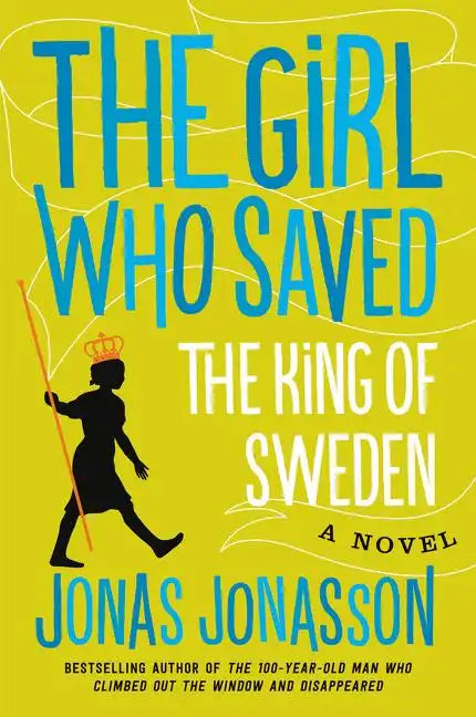 The Girl Who Saved the King of Sweden - Paperback