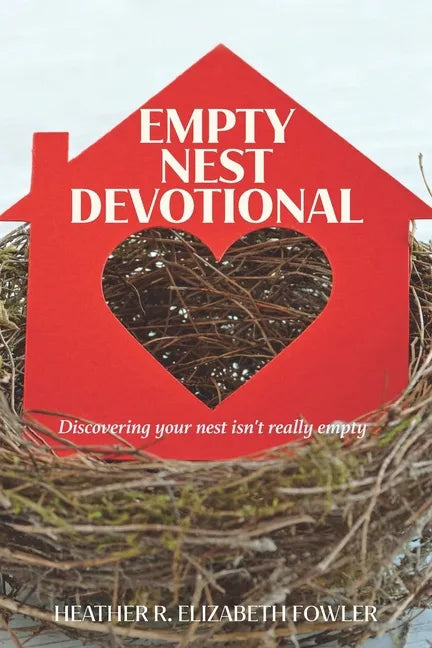 The Empty Nest Devotional: Discovering your nest isn't really empty - Paperback