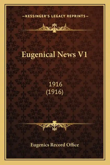 Eugenical News V1: 1916 (1916) - Paperback