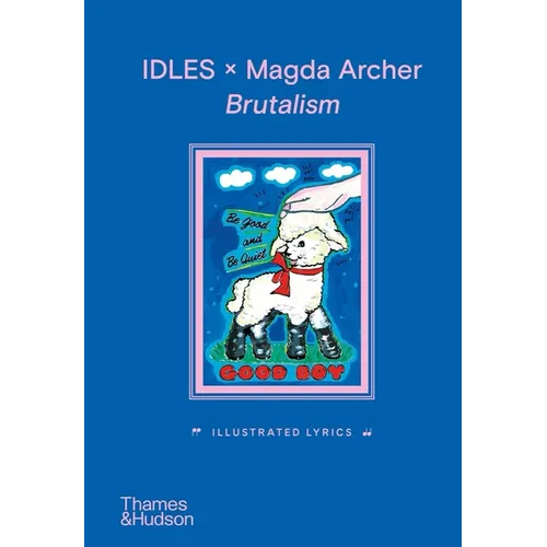 Idles X Magda Archer Brutalism: Illustrated Lyrics - Hardcover