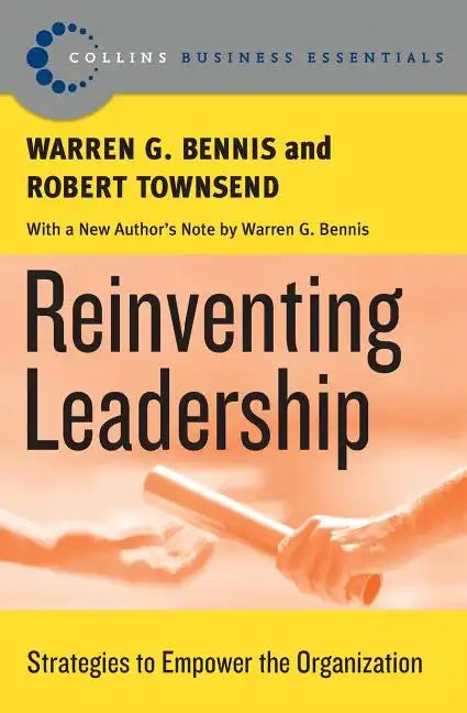 Reinventing Leadership: Strategies to Empower the Organization - Paperback
