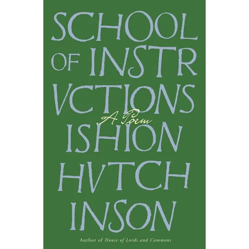School of Instructions: A Poem - Paperback