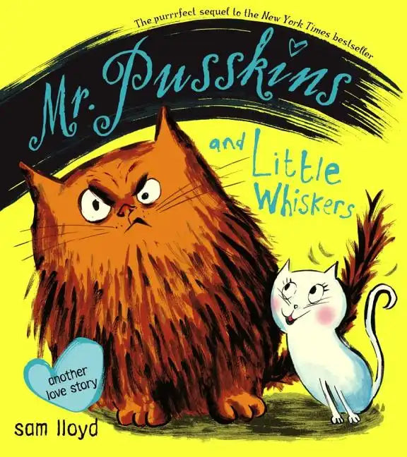 Mr. Pusskins and Little Whiskers: Another Love Story - Hardcover