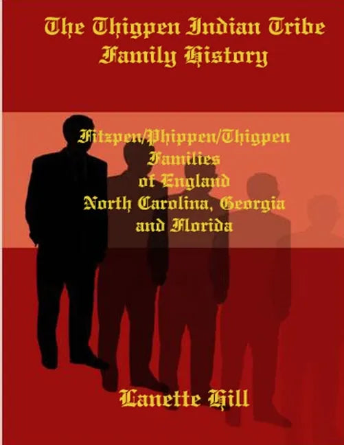 The Thigpen Indian Tribe Family History - Paperback