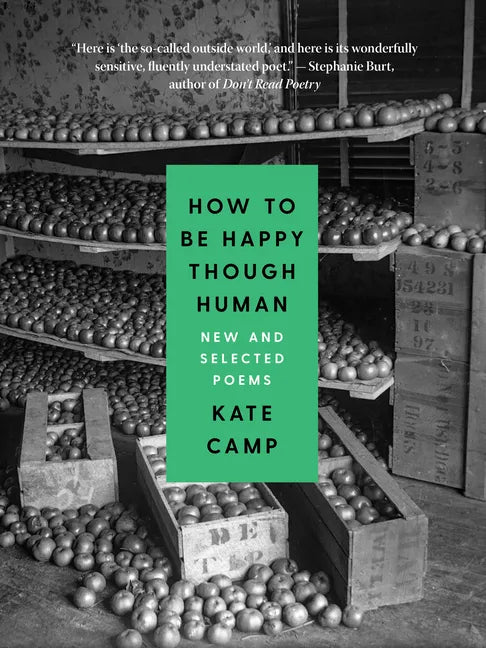 How to Be Happy Though Human: New and Selected Poems - Paperback