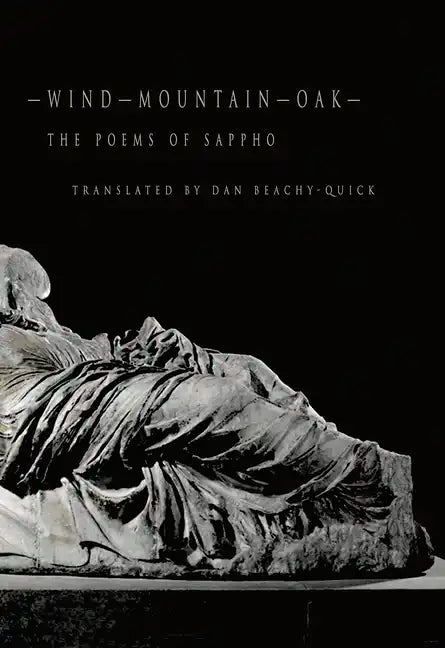 Wind-Mountain-Oak: The Poems of Sappho - Paperback