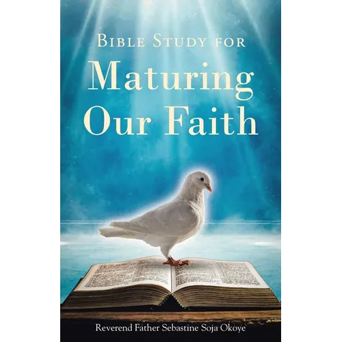 Bible Study for Maturing Our Faith - Paperback