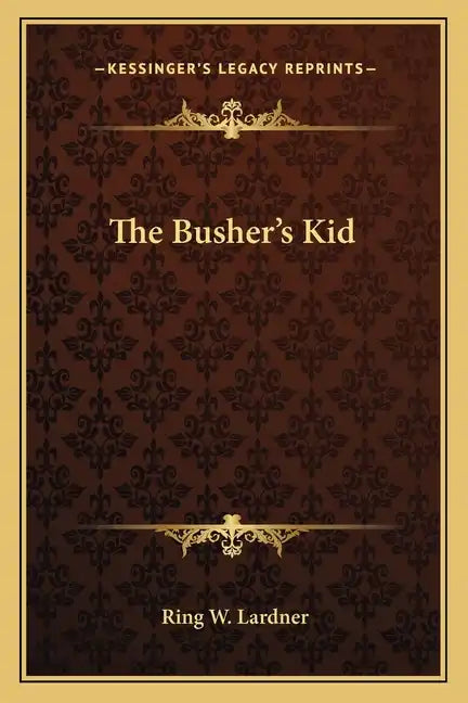 The Busher's Kid - Paperback