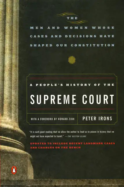 A People's History of the Supreme Court: The Men and Women Whose Cases and Decisions Have Shaped Our Constitution: Revised Edition - Paperback