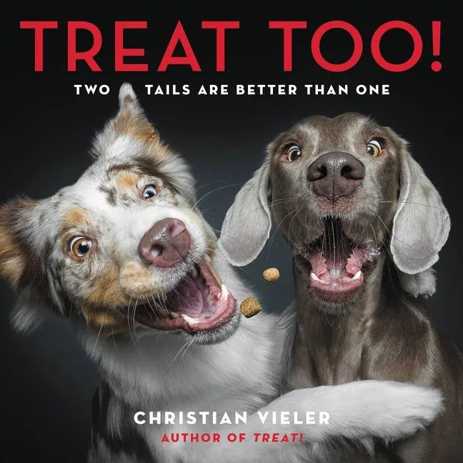 Treat Too!: Two Tails Are Better Than One - Hardcover