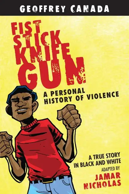 Fist Stick Knife Gun: A Personal History of Violence - Paperback