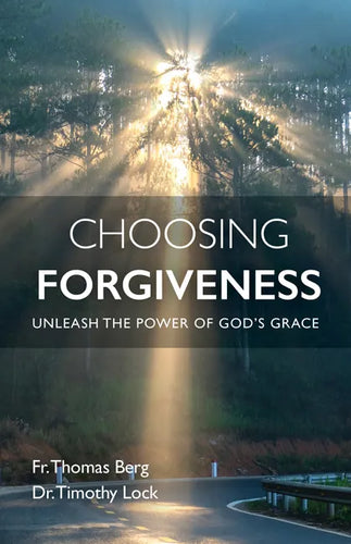 Choosing Forgiveness: Unleash the Power of God's Grace - Paperback