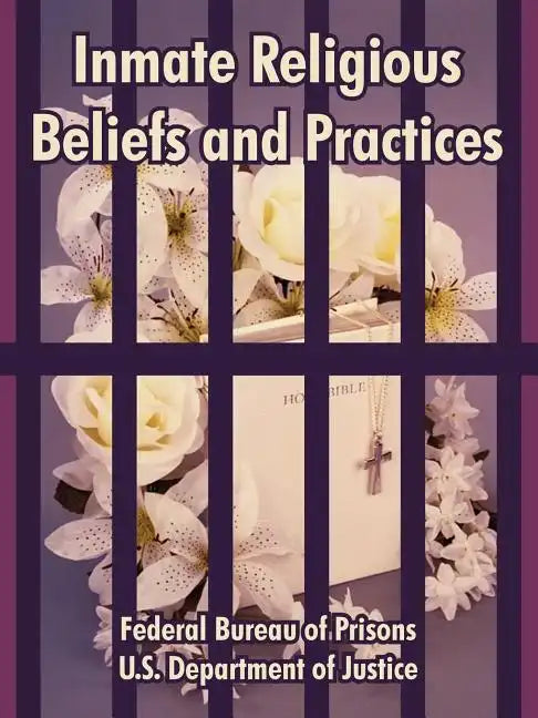 Inmate Religious Beliefs and Practices - Paperback