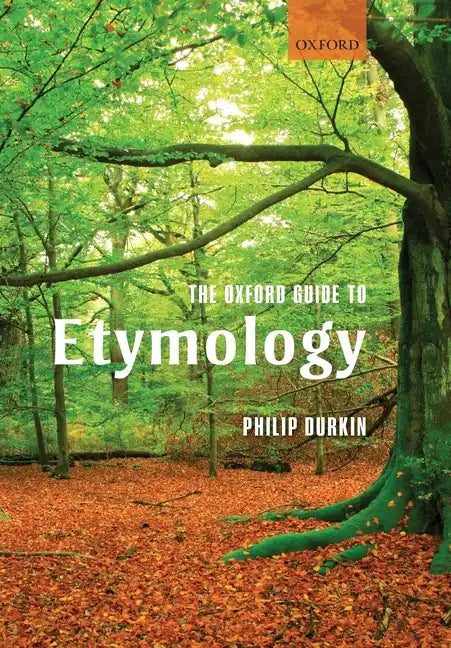 The Oxford Guide to Etymology - Paperback