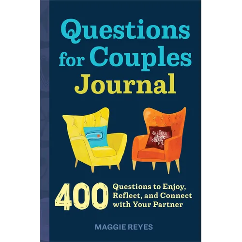 Questions for Couples Journal: 400 Questions to Enjoy, Reflect, and Connect with Your Partner - Paperback
