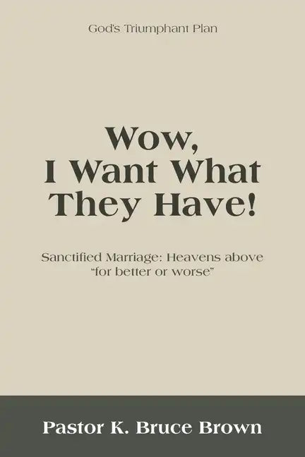 Wow, I Want What They Have!: Sanctified Marriage: Heavens Above 