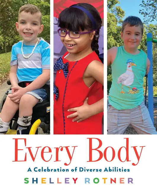 Every Body: A Celebration of Diverse Abilities - Hardcover