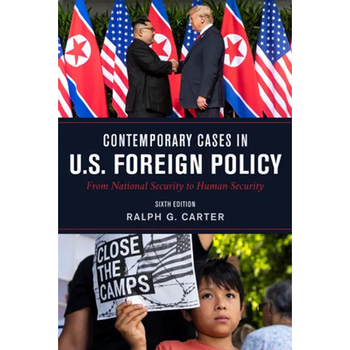 Contemporary Cases in U.S. Foreign Policy: From National Security to Human Security - Paperback