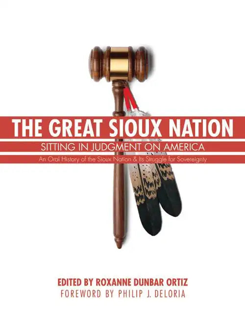 The Great Sioux Nation: Sitting in Judgment on America - Paperback
