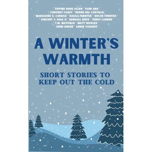 A Winter's Warmth: Short Stories To Keep Out The Cold - Paperback