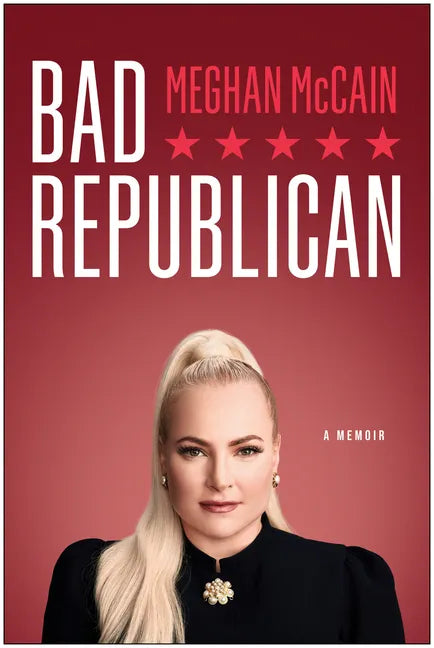 Bad Republican: A Memoir - Hardcover