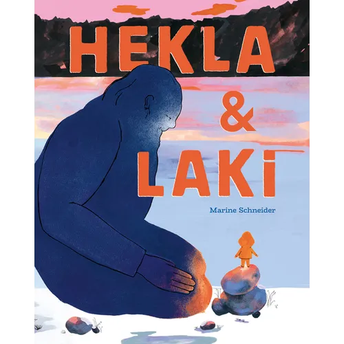 Hekla and Laki: A Picture Book - Hardcover