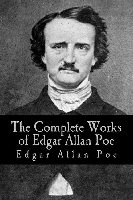 The Complete Works of Edgar Allan Poe: Volumes I through V - Paperback