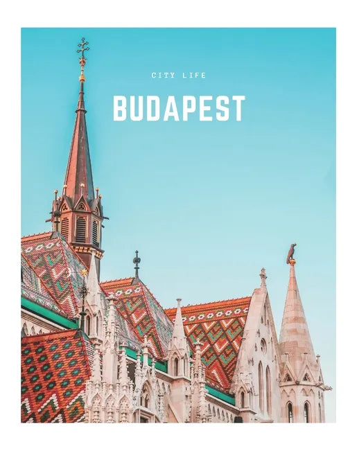 Budapest: A Decorative Book │ Perfect for Stacking on Coffee Tables & Bookshelves │ Customized Interior Design & Home Decor - Paperback