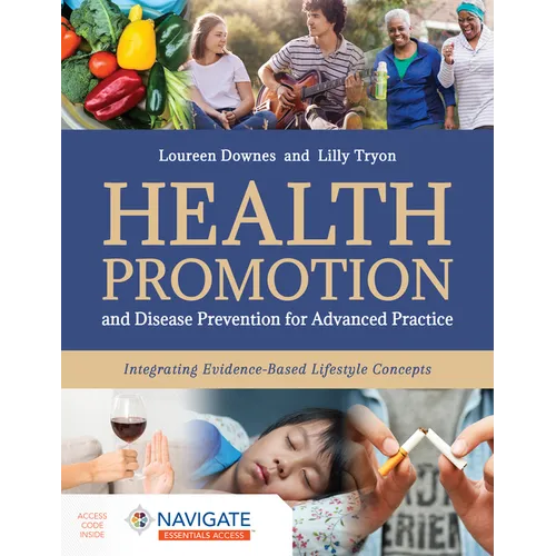 Health Promotion and Disease Prevention for Advanced Practice: Integrating Evidence-Based Lifestyle Concepts - Hardcover