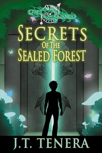 Erift's Journeys: Secrets of The Sealed Forest - Paperback