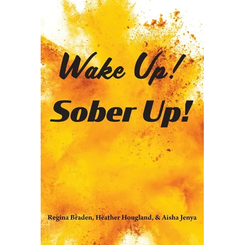 Wake Up! Sober Up! - Paperback