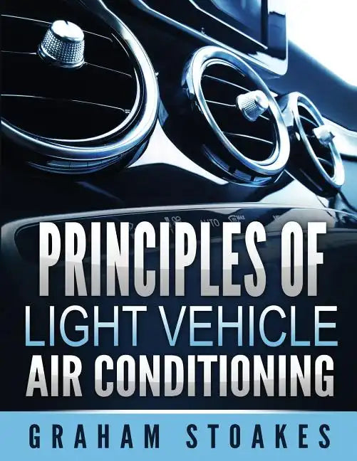 Principles of Light Vehicle Air Conditioning - Paperback