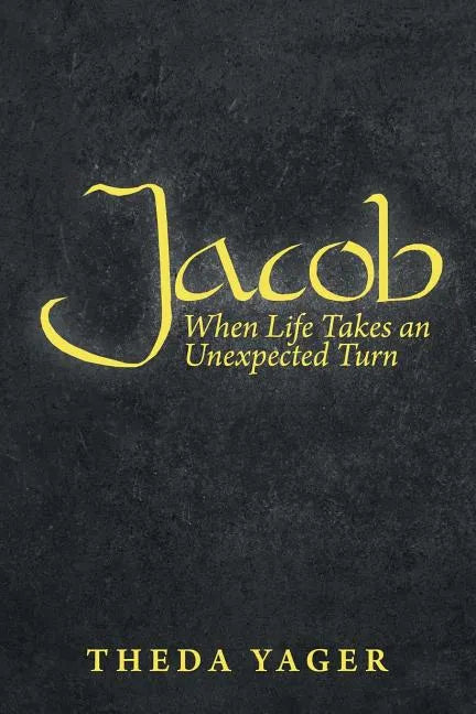 Jacob: When Life Takes an Unexpected Turn - Paperback