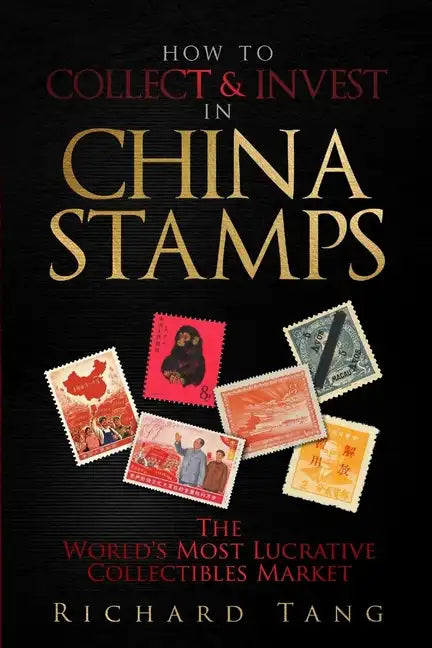 How to Collect & Invest in China Stamps - Paperback