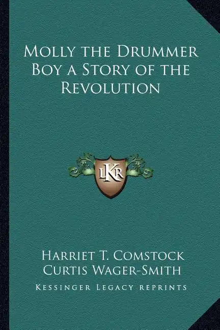 Molly the Drummer Boy a Story of the Revolution - Paperback
